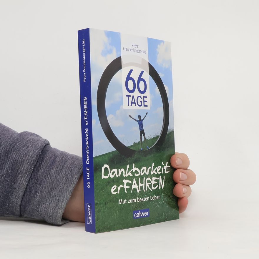 Petra Freudenberger-Lötz 66 Tage Dankbarkeit erfahren