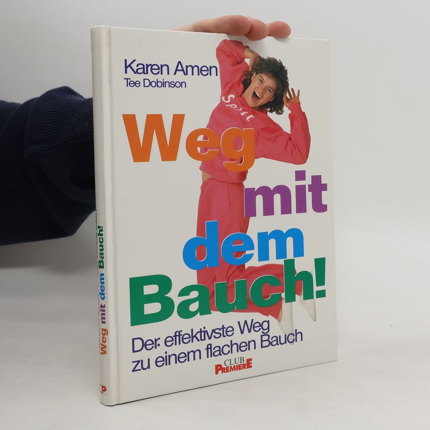 Karen Amen Weg mit dem Bauch!