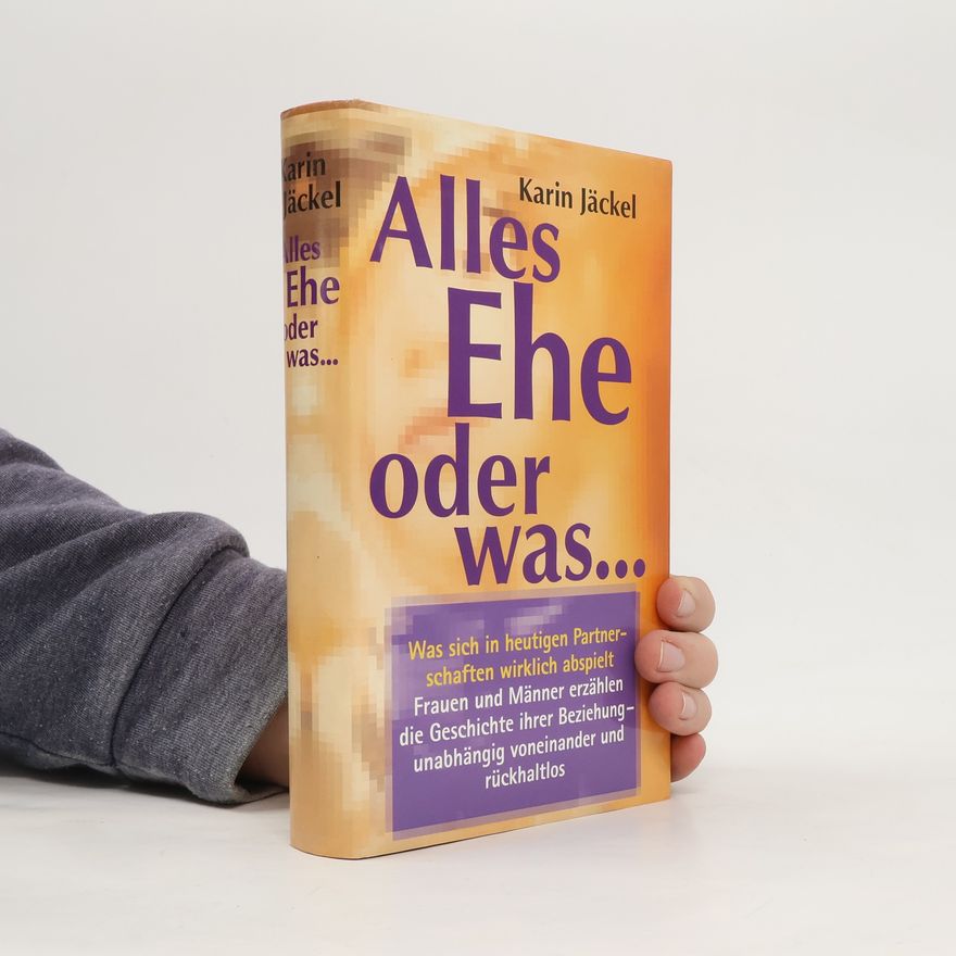 Karin Jäckel Alles Ehe oder was ...