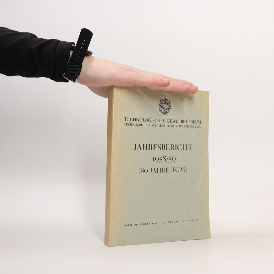 AA.VV. Technologisches Gewerbemuseum. Jahresbericht 1958/59 (80 Jahre TGM)