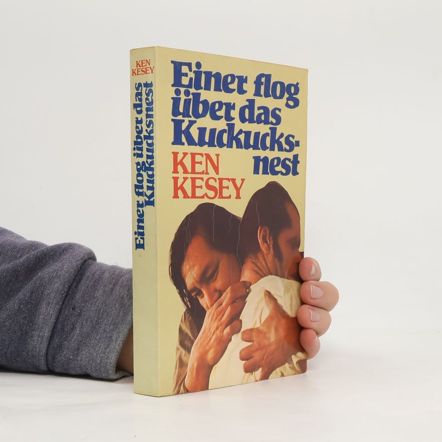 Ken Kesey Einer flog über das Kuckucksnest