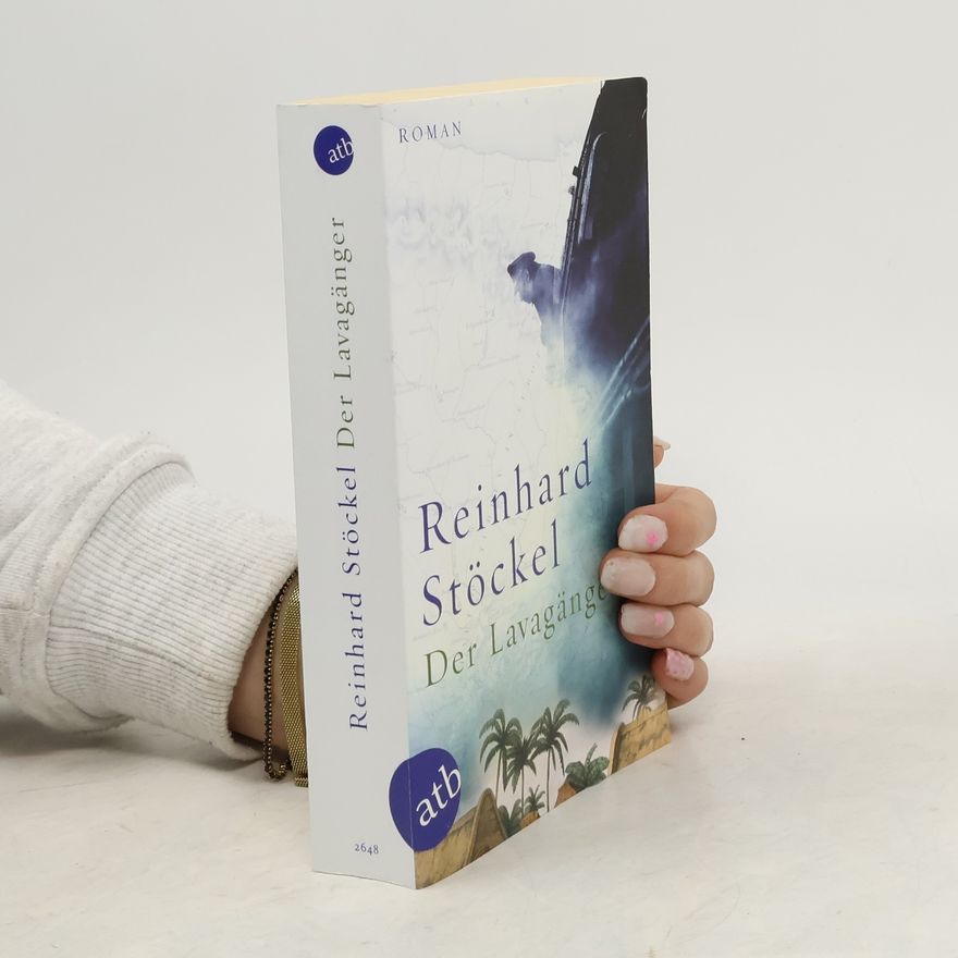 Reinhard Stöckel Der Lavagänger
