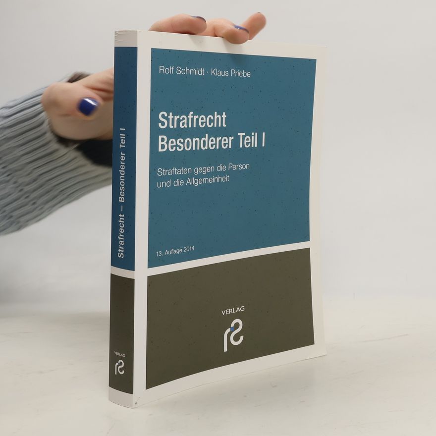 Rolf Schmidt Strafrecht - Besonderer Teil I