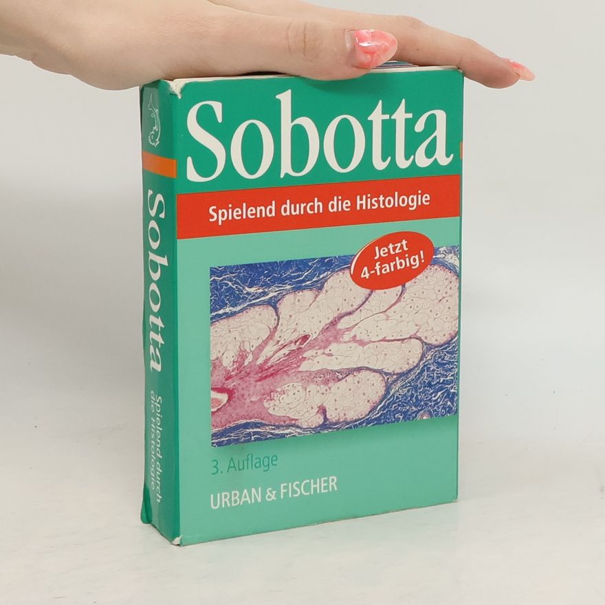 Johannes Sobotta Sobotta: Spielend durch die Histologie