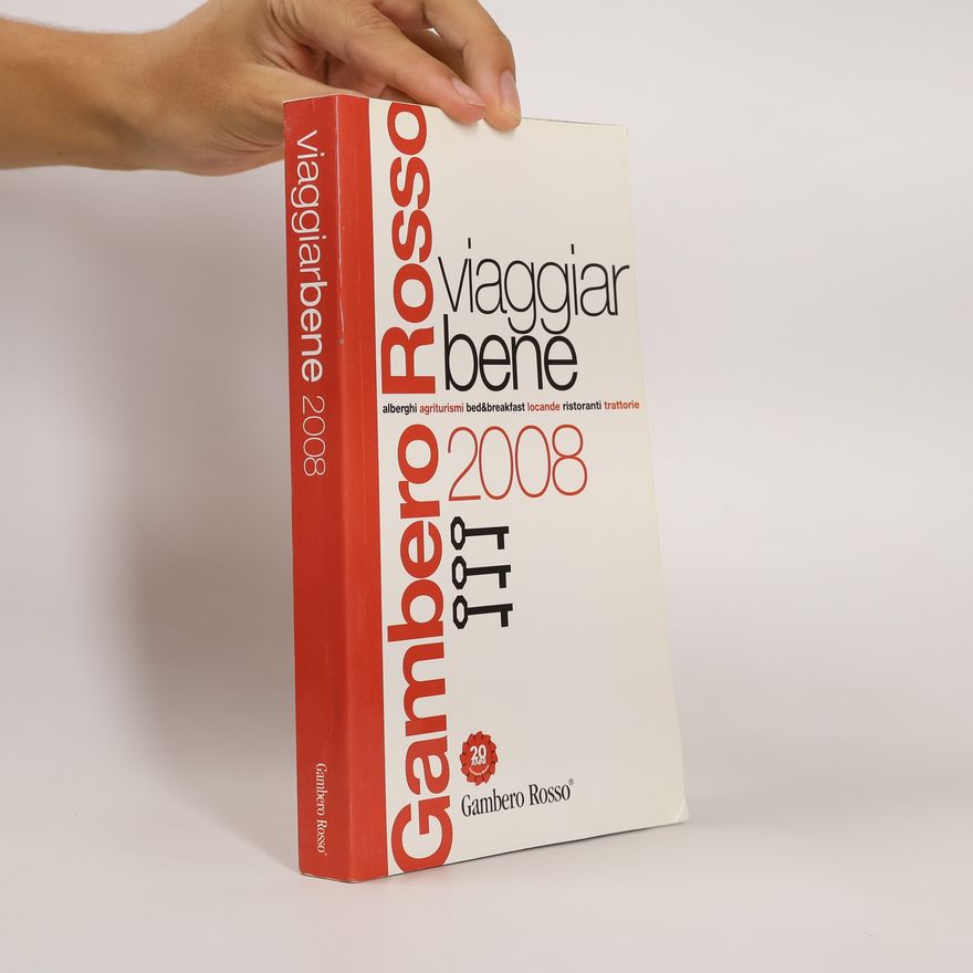 Various authors Viaggiar bene del Gambero Rosso 2008. Ediz. illustrata