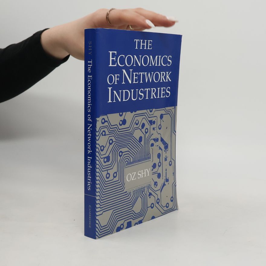 Oz Shy The Economics of Network Industries
