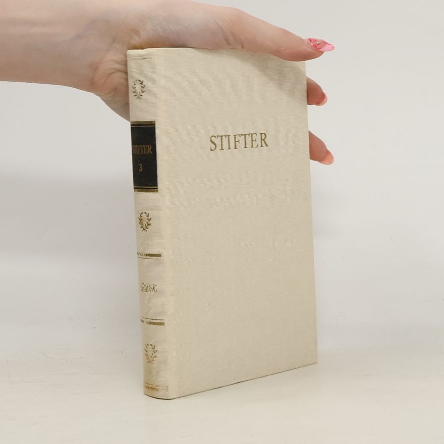 Adalbert Stifter Stifters Werke 3