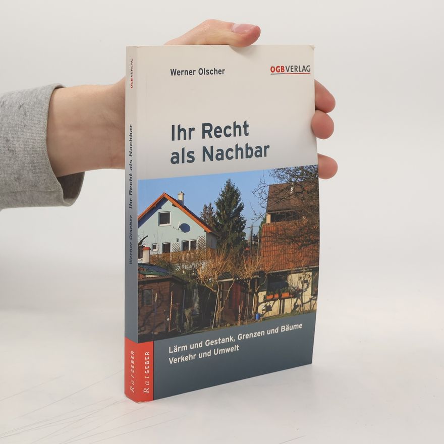 Werner Olscher Ihr Recht als Nachbar