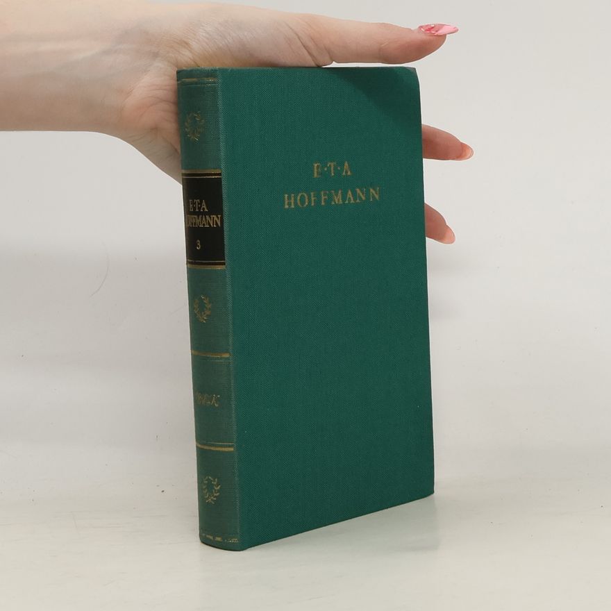 E. T. A. Hoffmann Hoffmanns Werke 3