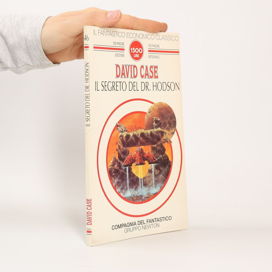 David Case Il Fantastico Economico Classico - 46: Il segreto del Dr. Hodson - edizione integrale