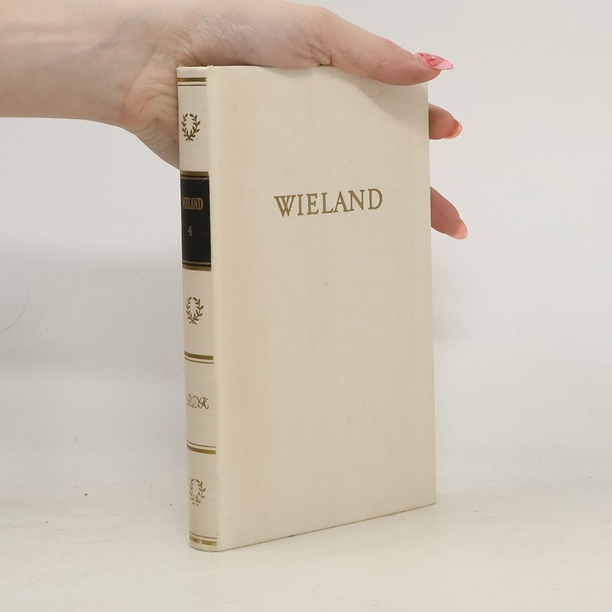 Christoph Martin Wieland Wielands Werke IV.