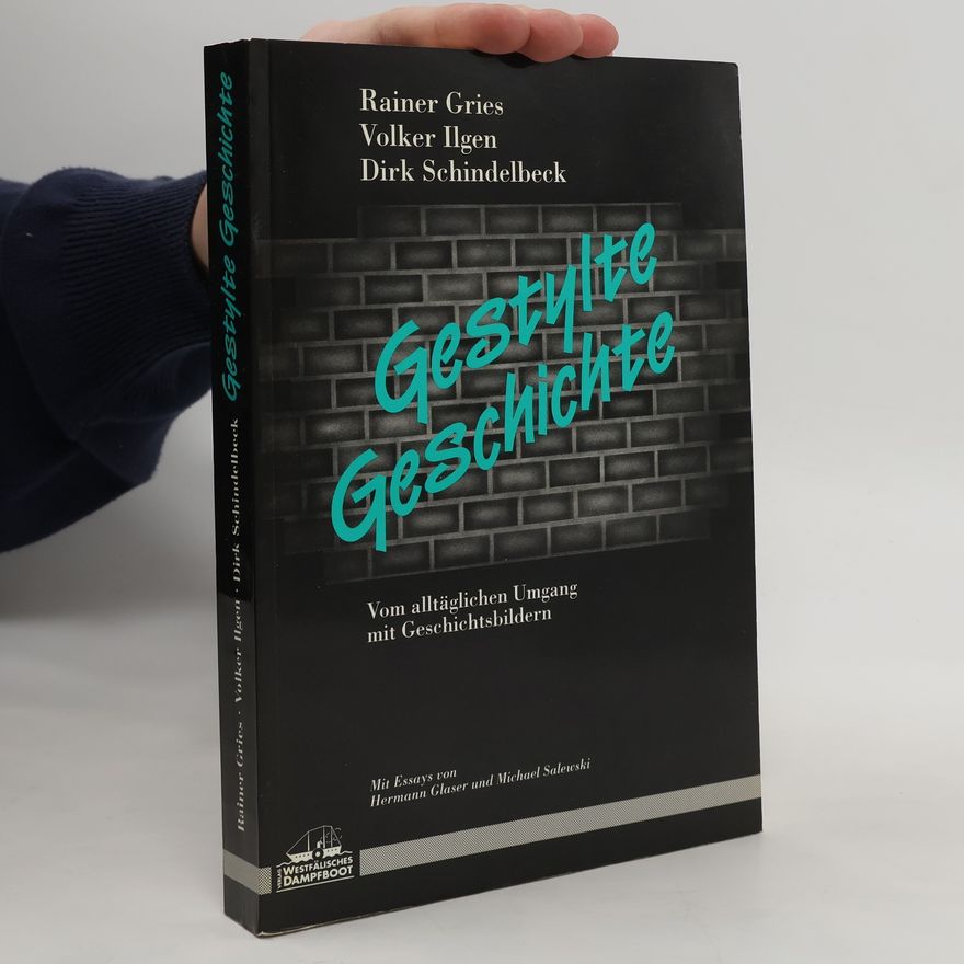 Rainer Gries Gestylte Geschichte