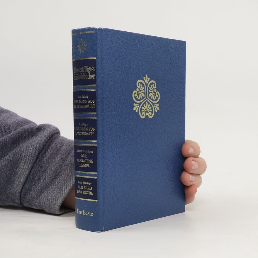 Jean Egen Reader's Digest Auswahlbücher. Der Mann aus St. Petersburg. Die Linden von Lautenbach. Der verratene Himmel. Der Berg der Fische