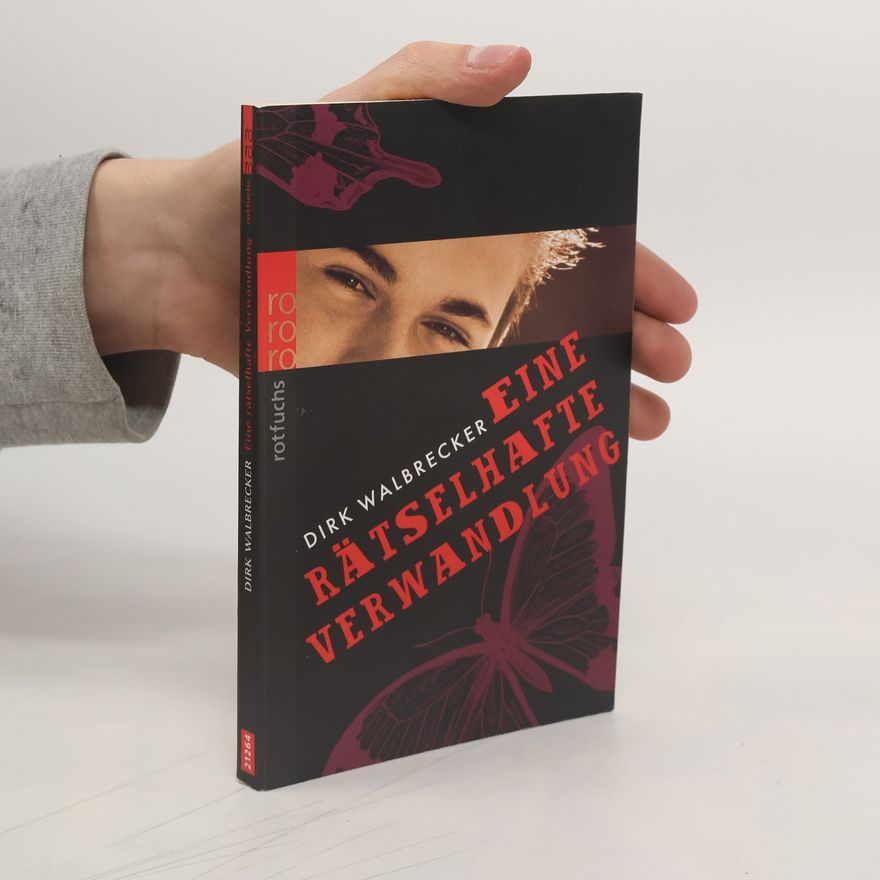 Dirk Walbrecker Eine rätselhafte Verwandlung