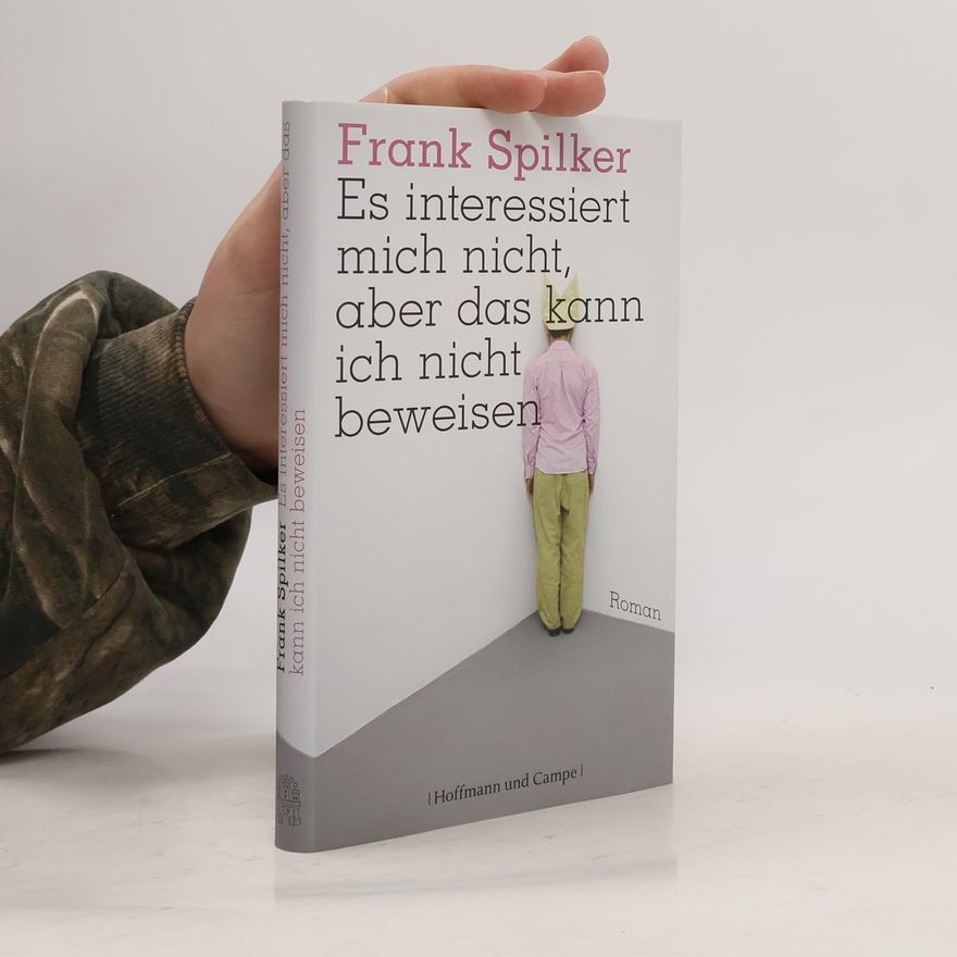 Frank Spilker Es interessiert mich nicht, aber das kann ich nicht beweisen