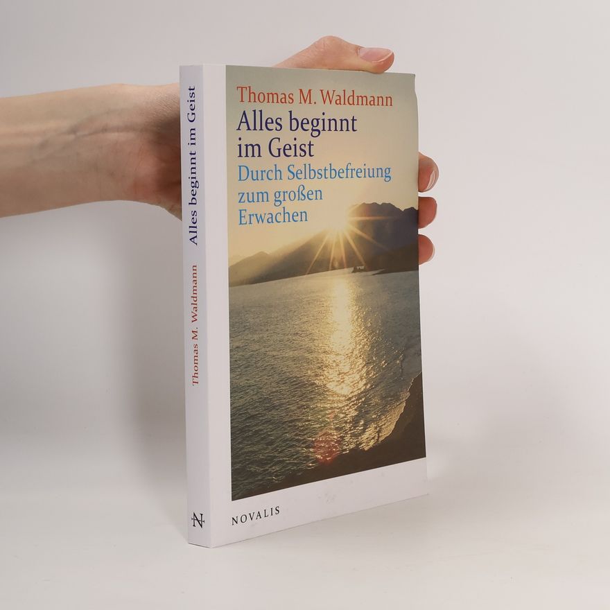Thomas Max Waldmann Alles beginnt im Geist