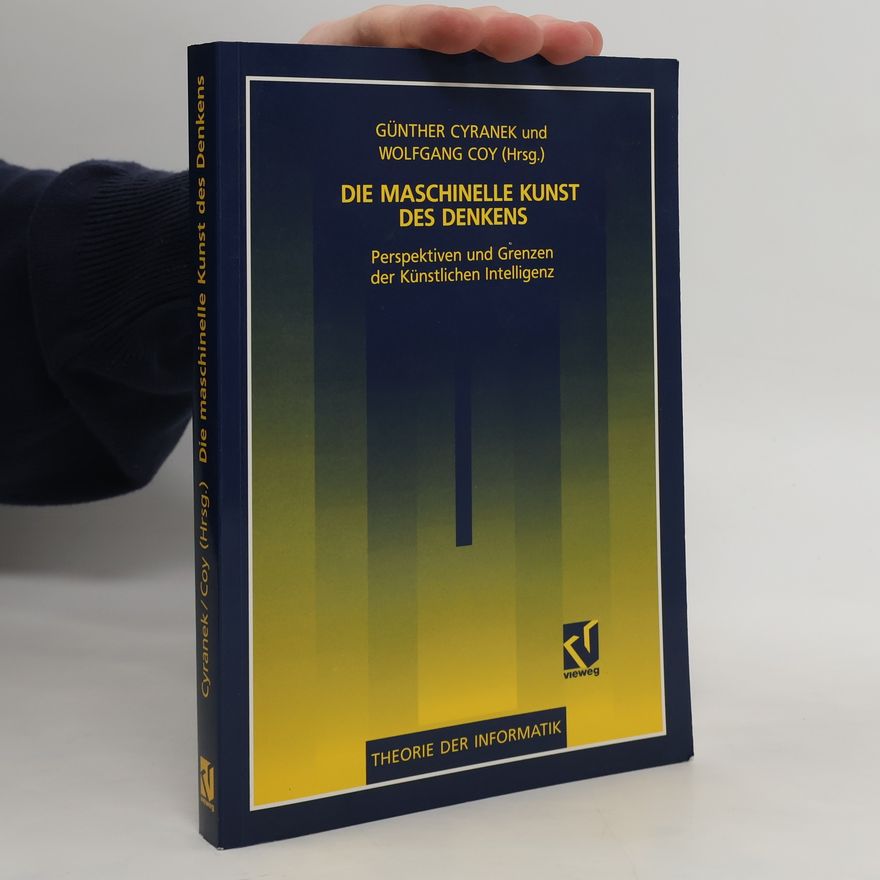 Günther Cyranek Die maschinelle Kunst des Denkens