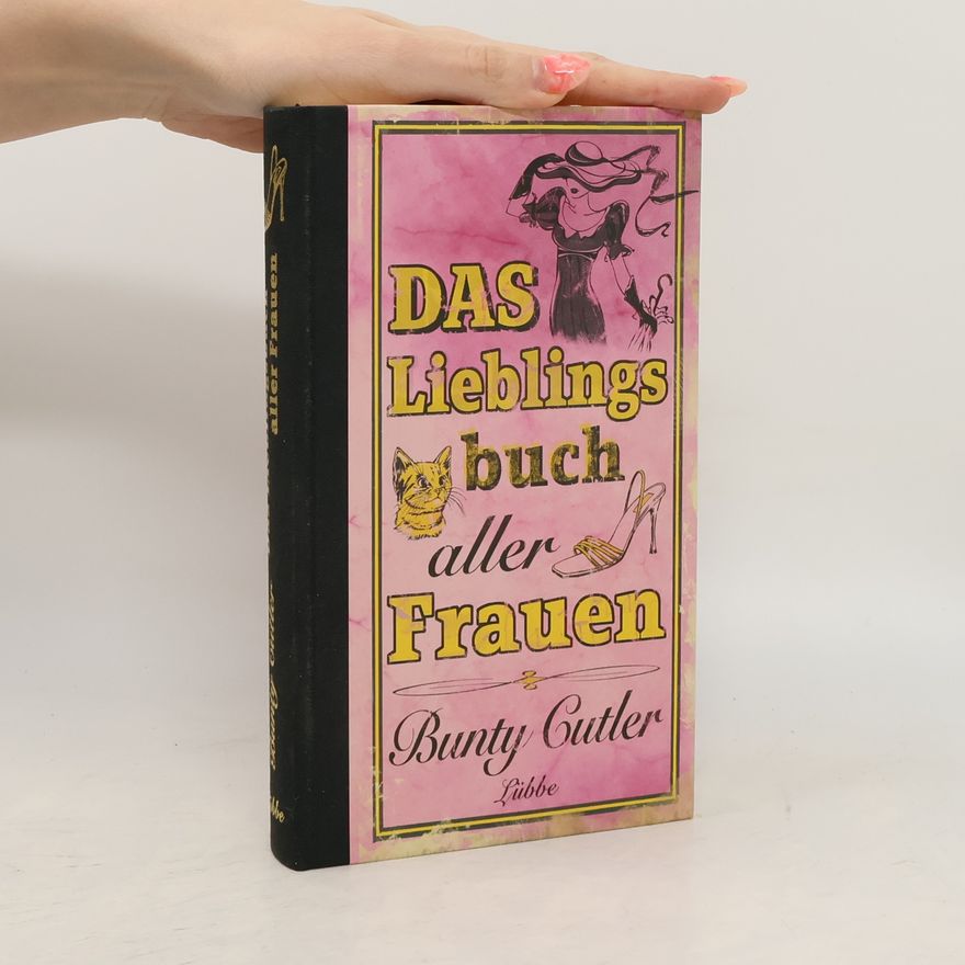 Bunty Cutler Das Lieblingsbuch aller Frauen