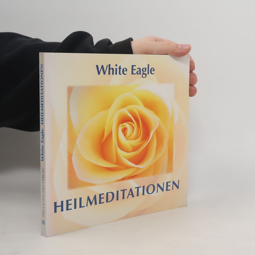 White Eagle Heilmeditationen
