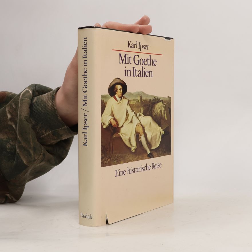 Karl Ipser Mit Goethe in Italien
