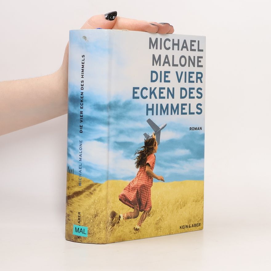 Michael S. Malone Die vier Ecken des Himmels