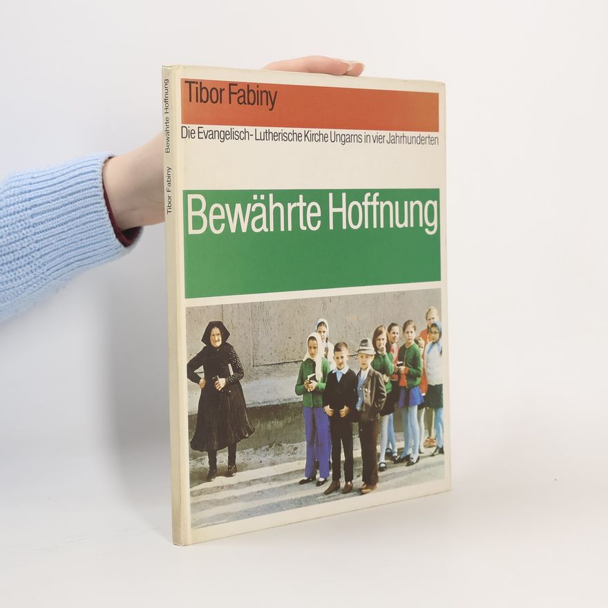 Tibor Fabiny Bewährte Hoffnung