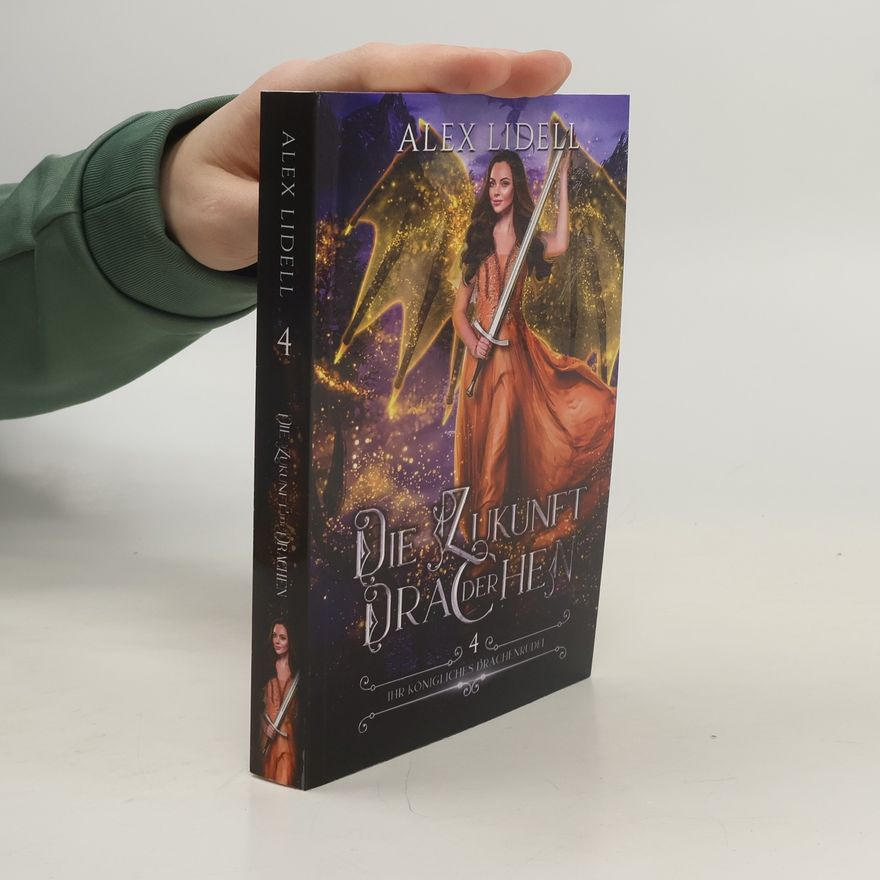 Alex Lidell Die Zukunft der Drachen