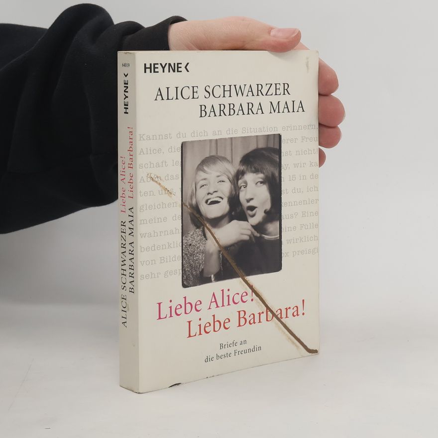 Alice Schwarzer Liebe Alice! Liebe Barbara!