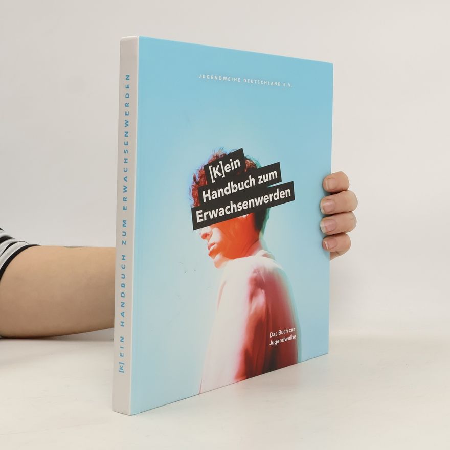 Autorenkollektiv (K)ein Handbuch zum Erwachsenwerden