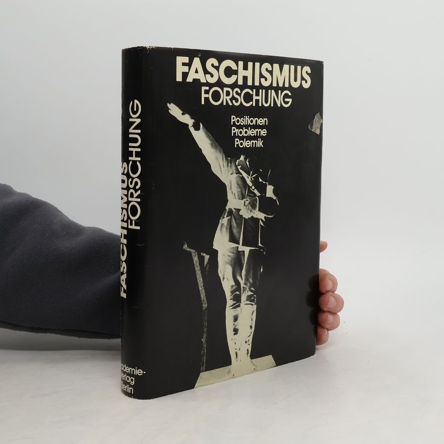 Autorenkollektiv Faschismus-Forschung. Positionen, Probleme, Polemik