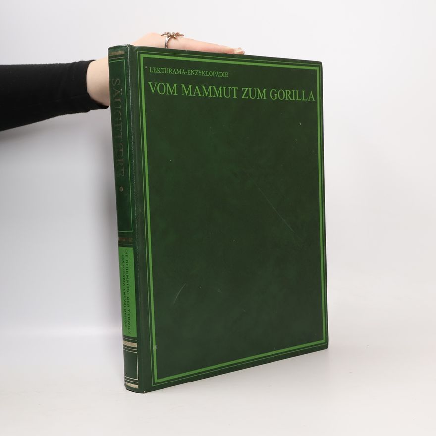 Various authors Von Mammut zum Gorilla. Band 1
