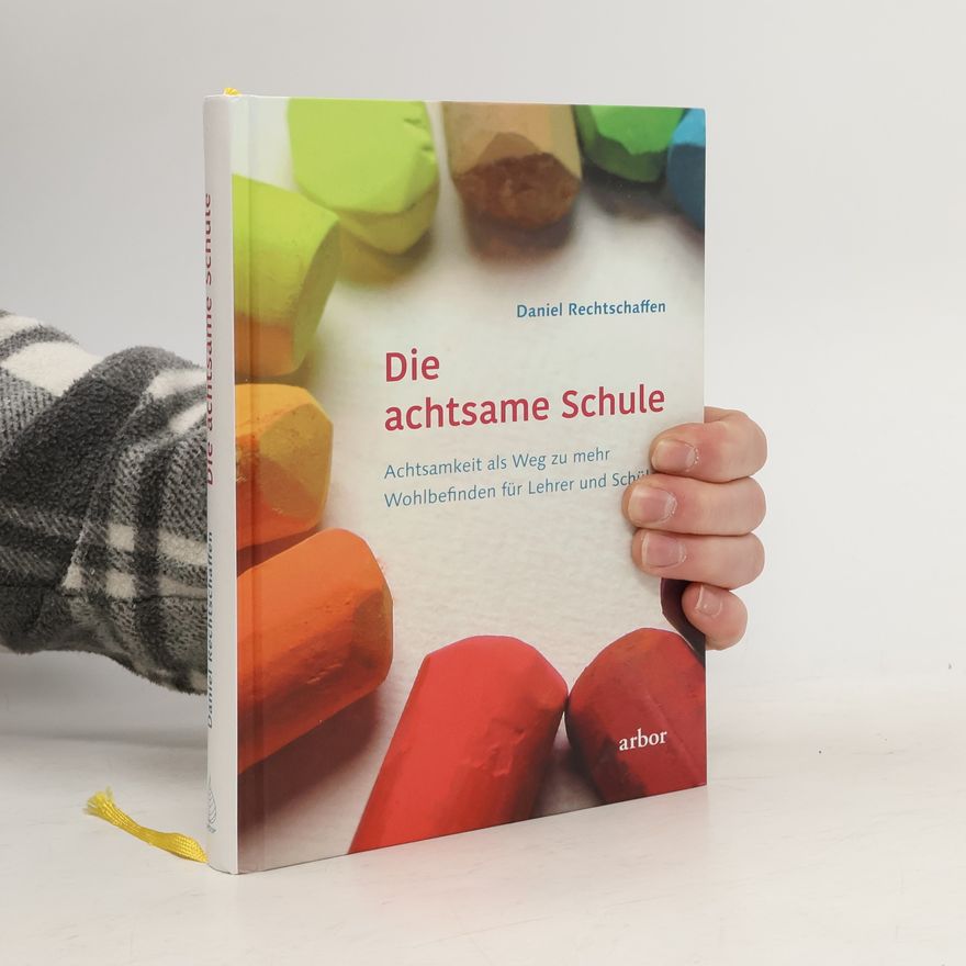 Daniel Rechtschaffen Die achtsame Schule