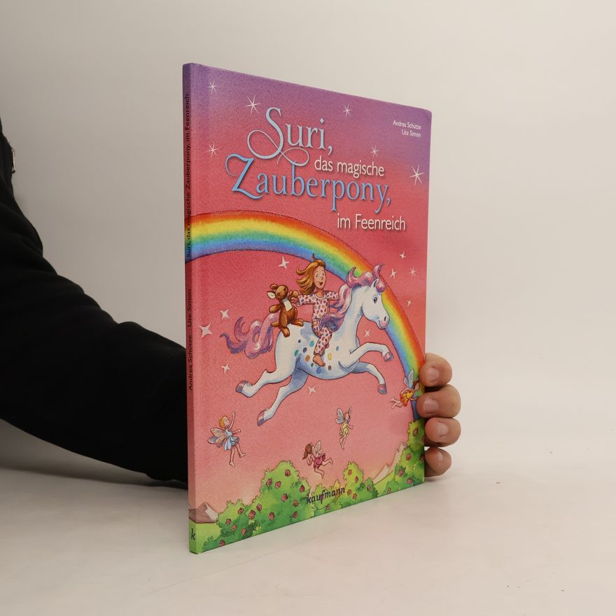 Andrea Schütze Suri, das magische Zauberpony, im Feenreich