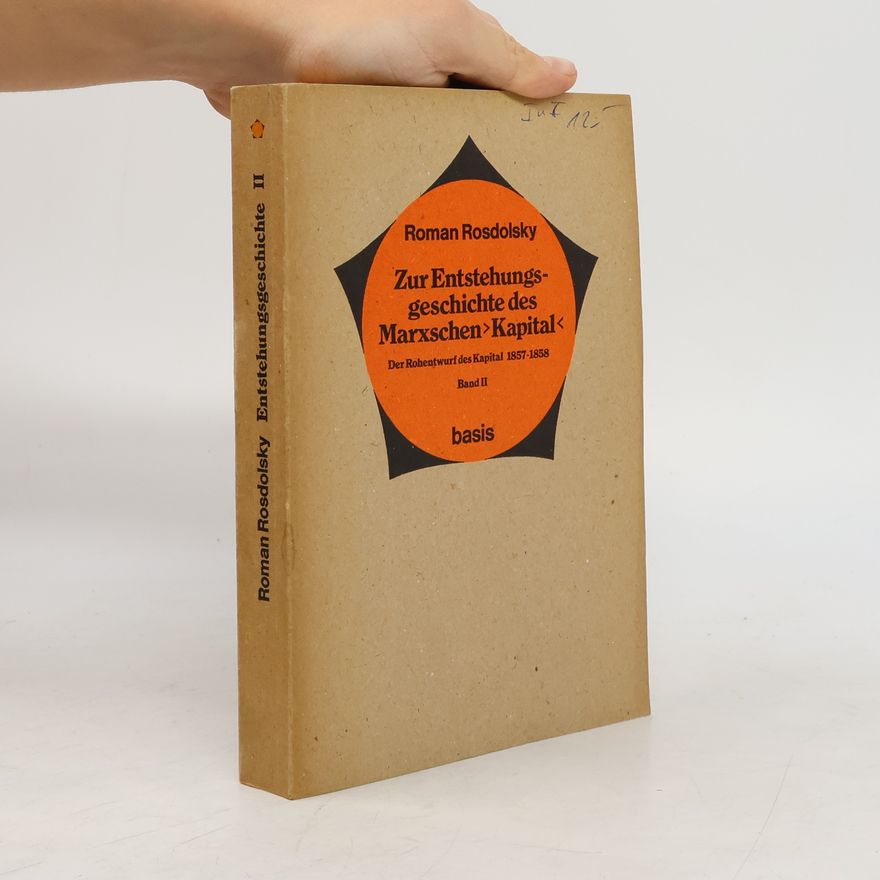 Roman Rosdolsky Zur Entstehungsgeschichte des Marxschen Kapital