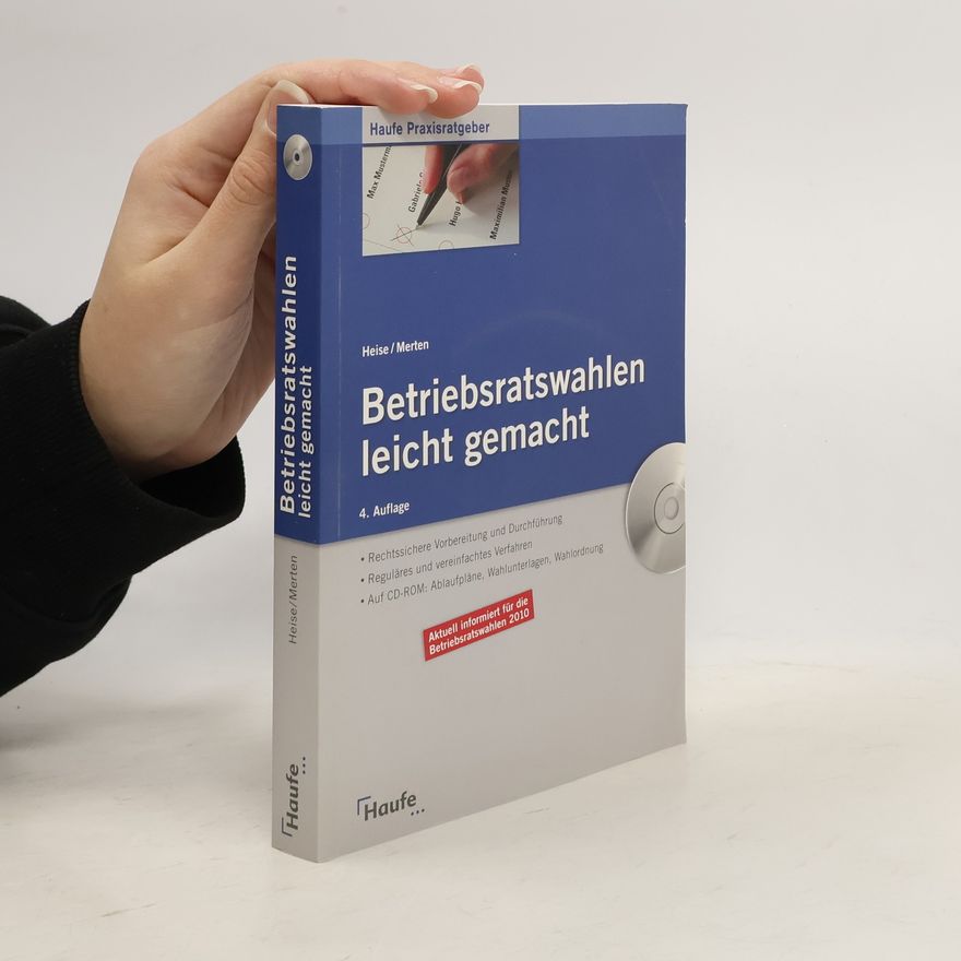 Philip W. Merten Betriebsratswahlen leicht gemacht - 4. Auflage