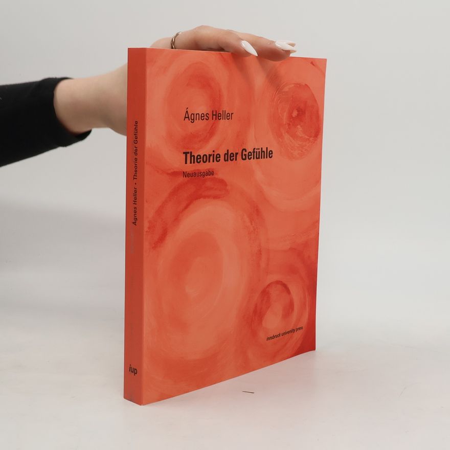 A. gnes Heller Theorie der Gefühle