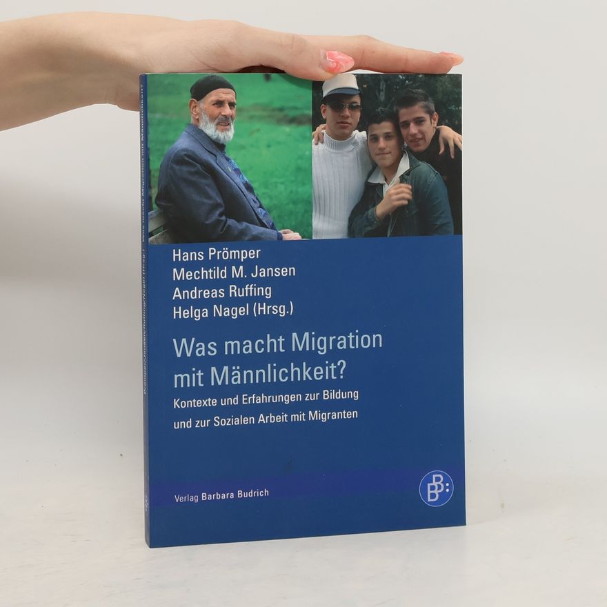 Hans Prömper Was macht Migration mit Männlichkeit?