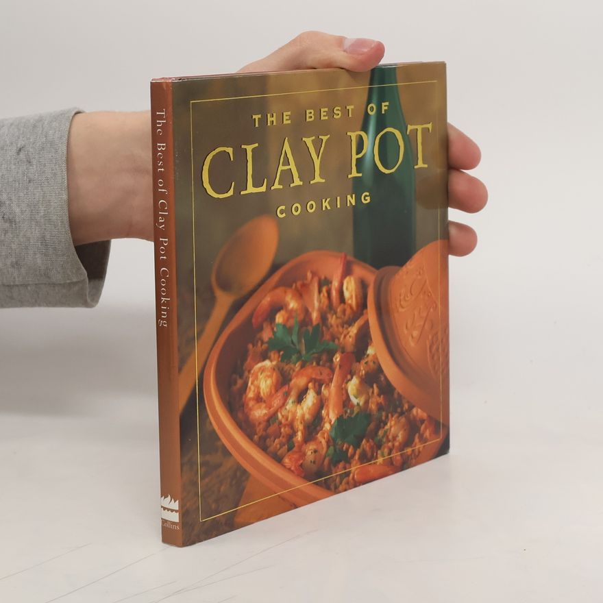 Elizabeth Pongracz Jacobi The Best of Clay Pot Cooking