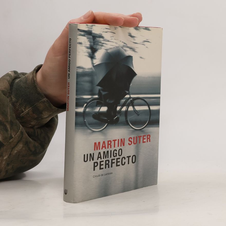 Martin Suter Un amigo perfecto