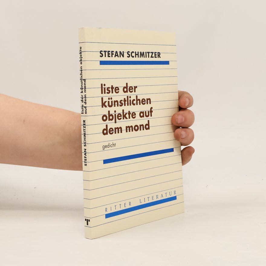 Stefan Schmitzer liste der künstlichen objekte auf dem mond. gedicht