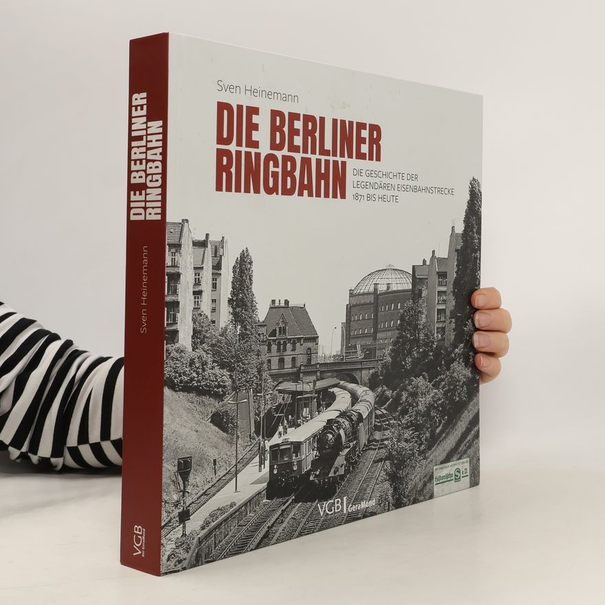 Sven Heinemann Die Berliner Ringbahn