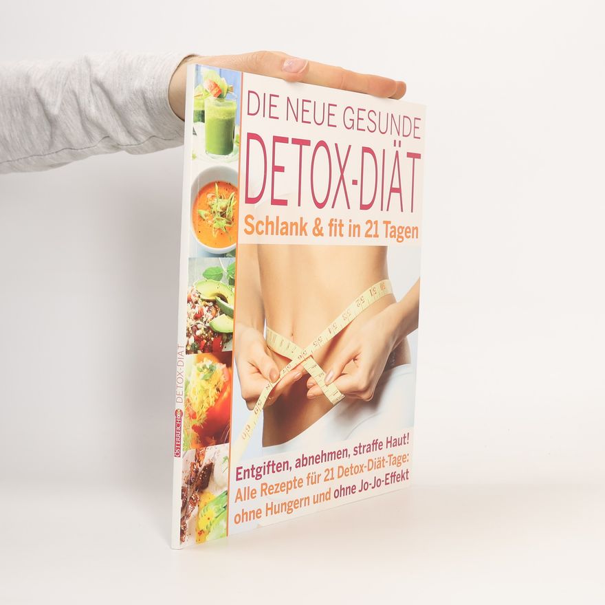 Niki Fellner Die neue gesunde Detox-Diät. Schlank & fit in 21 Tagen