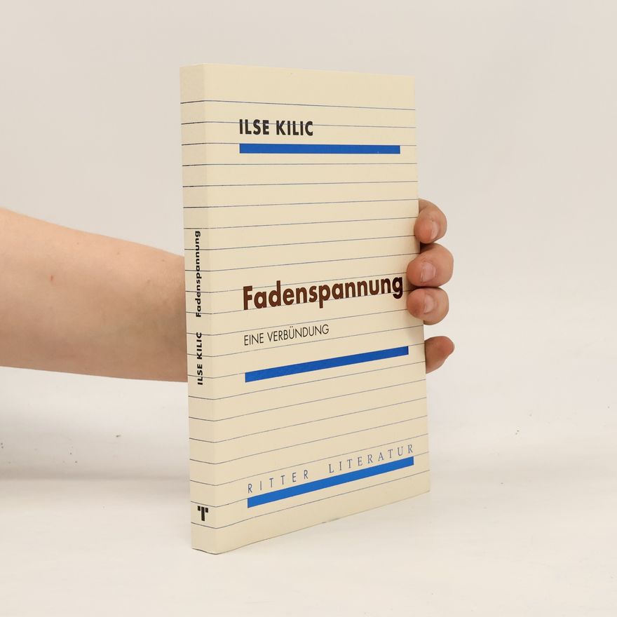 Ilse Kilic Fadenspannung