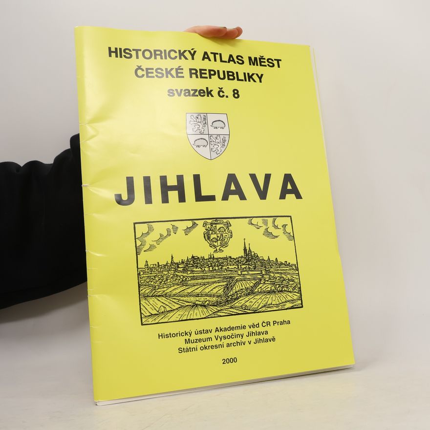 Kolektiv autorů Historický atlas měst České Republiky 8. Jihlava