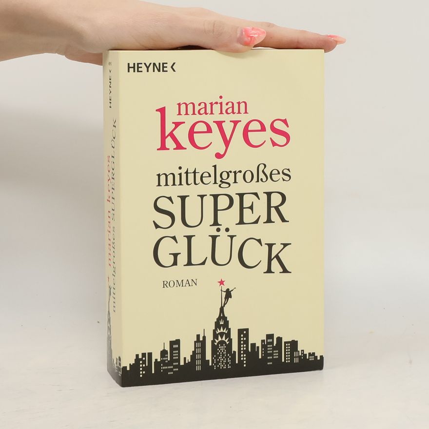 Marian Keyes Mittelgroßes Superglück