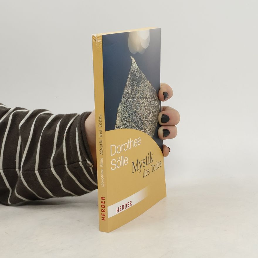 Dorothee Sölle Herder Spektrum: Mystik des Todes