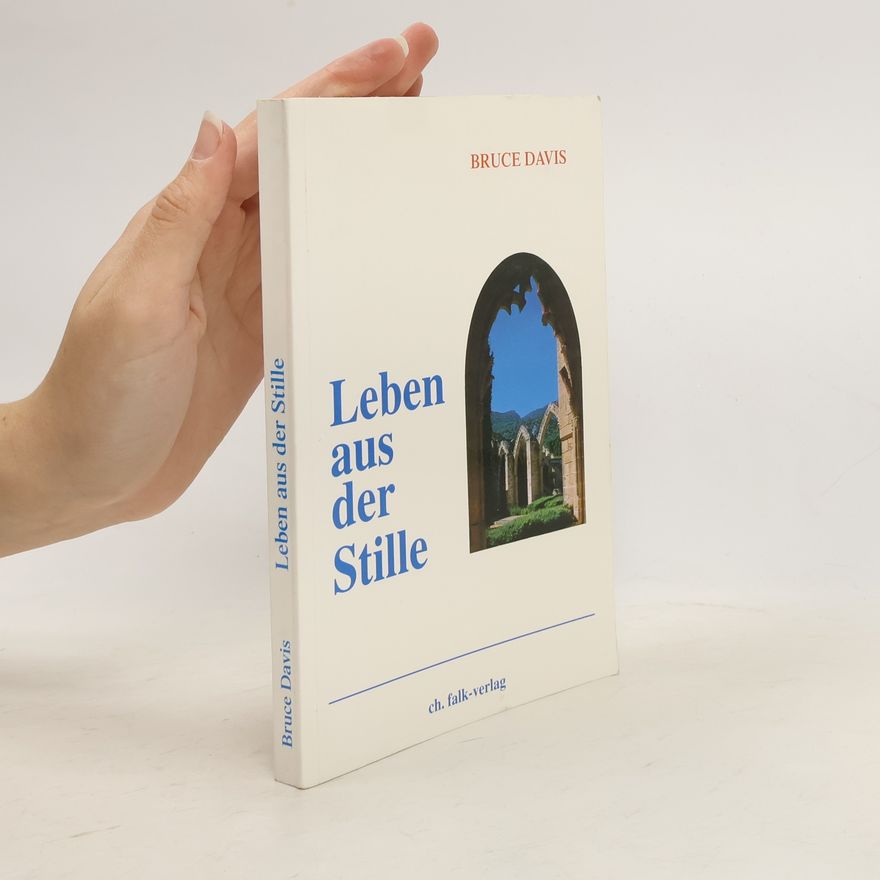 Bruce Davis Leben aus der Stille