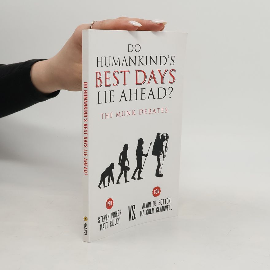 Malcolm Gladwell Do Humankind's Best Days Lie Ahead?: The Munk Debates
