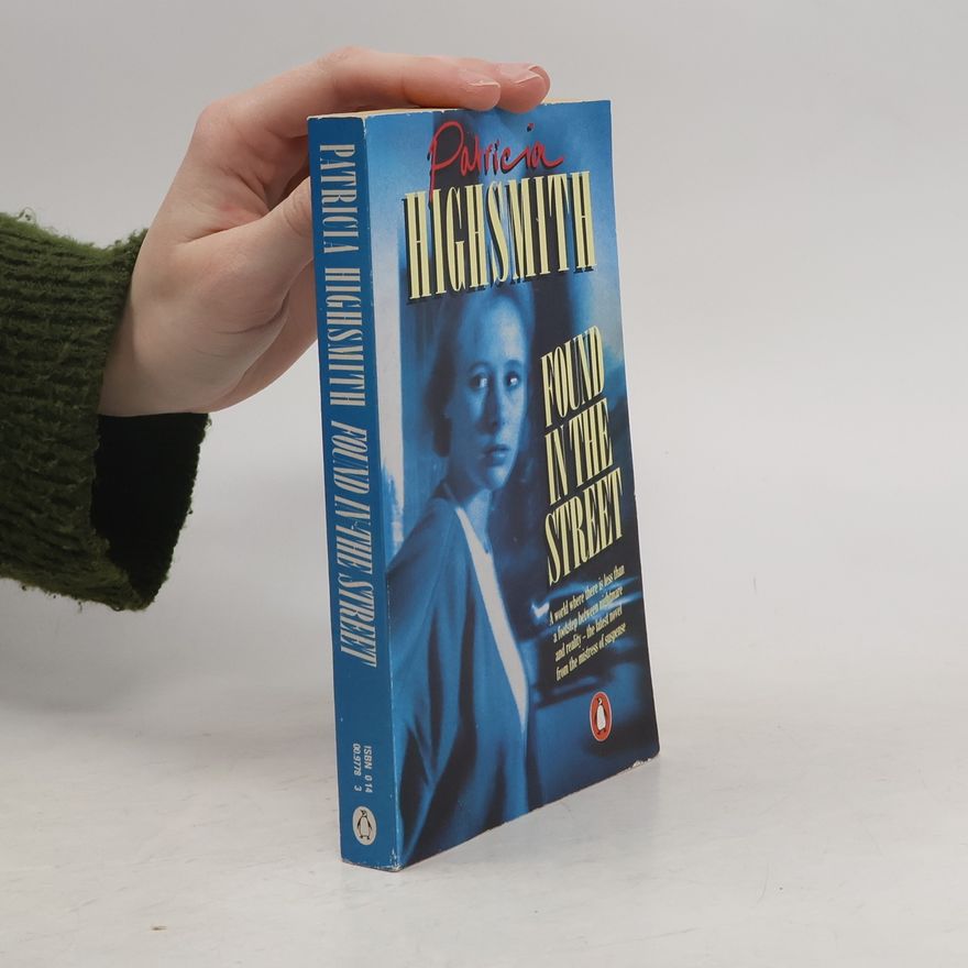 Patricia Highsmith Found in the Street