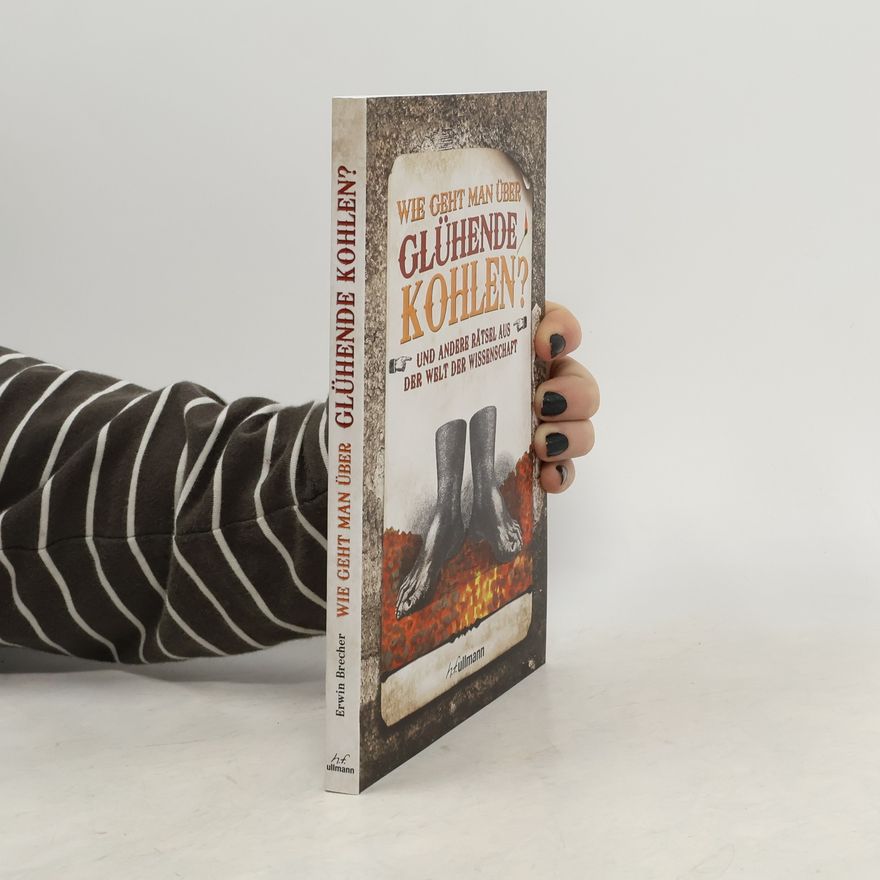 Erwin Brecher Wie geht man über glühende Kohlen?